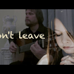 Don't Leave... - Kirill Voljanin