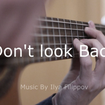 Don't look Back - Ilya Filippov