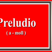 Prelude (A Moll) - Valeriy Dziabenko