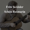 Schon Rosmarin (Faire Rosmarin) - Fritz Kreisler