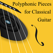 Polyphonic Pieces for Classical Guitar
