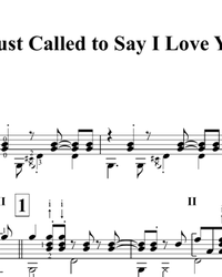 Sheet music, tabs for guitar. I Just Called to Say I Love You.
