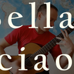 Bella Ciao - Italian folk song