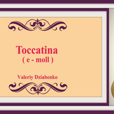 Toccatina - Valeriy Dziabenko