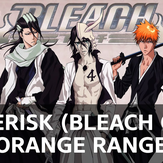 Asterisk (Bleach OST) - Orange Range