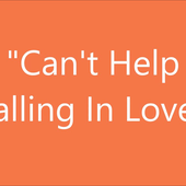 Can't Help Falling In Love - George David Weiss