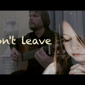 Don't Leave... - Kirill Voljanin